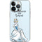 Disney Princess Cinderella Have Courage and Be Kind Art iPhone 14 Pro Skin