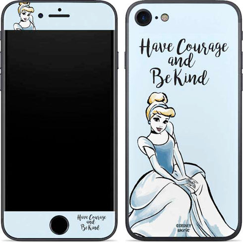Disney Princess Cinderella Have Courage and Be Kind Art iPhone 7 Skin