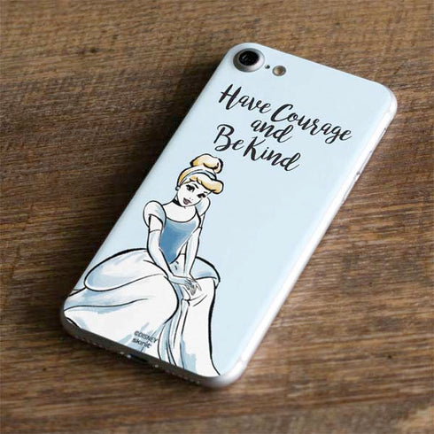 Disney Princess Cinderella Have Courage and Be Kind Art iPhone 7 Skin