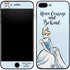 Disney Princess Cinderella Have Courage and Be Kind Art iPhone 8 Plus Skin