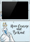 Disney Princess Cinderella Have Courage and Be Kind Art Surface Pro 4 Skin