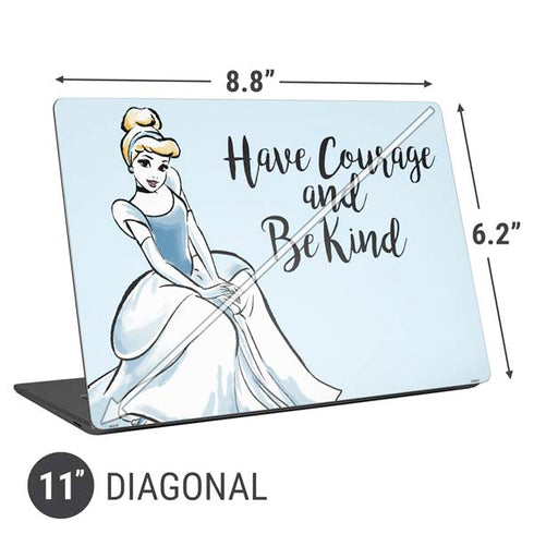 Disney Princess Cinderella Have Courage and Be Kind Art Universal Laptop 11in (8.8 x 6.2in) Skin