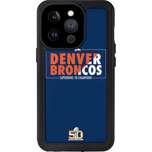NFL Denver Broncos Super Bowl 50 Champions Bold iPhone 14 Pro Waterproof Case