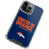 NFL Denver Broncos Team Motto iPhone 13 Pro Max Clear Case