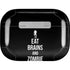 Eat Brains and Zombie On Black Apple AirPods Pro Skin