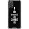 Eat Brains and Zombie On Black Galaxy A32 5G Clear Case