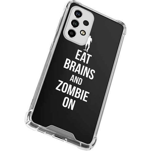 Eat Brains and Zombie On Black Galaxy A53 5G Clear Case