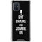 Eat Brains and Zombie On Black Galaxy A71 5G Clear Case