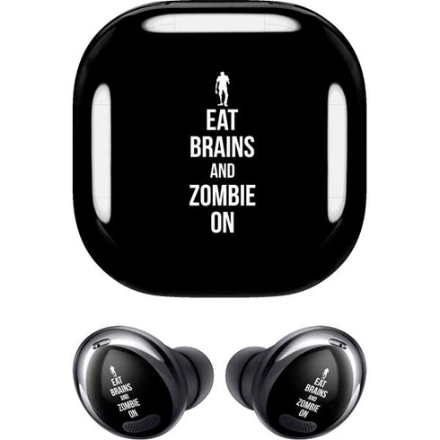 Eat Brains and Zombie On Black Galaxy Buds Pro Skin