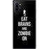 Eat Brains and Zombie On Black Galaxy Note 10 Plus Skin