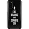 Eat Brains and Zombie On Black Galaxy S20 Lite Case