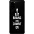 Eat Brains and Zombie On Black Galaxy S20 Plus Skin