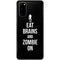 Eat Brains and Zombie On Black Galaxy S20 Skin