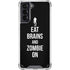 Eat Brains and Zombie On Black Galaxy S21 5G Clear Case