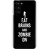 Eat Brains and Zombie On Black Galaxy S21 5G Skin