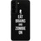 Eat Brains and Zombie On Black Galaxy S22 Skin