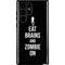 Eat Brains and Zombie On Black Galaxy S22 Ultra Pro Case