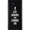 Eat Brains and Zombie On Black Galaxy S22 Ultra Skin