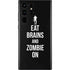 Eat Brains and Zombie On Black Galaxy S22 Ultra Skin