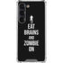 Eat Brains and Zombie On Black Galaxy S23 Clear Case