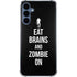 Eat Brains and Zombie On Black Galaxy S24 Clear Case