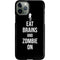 Eat Brains and Zombie On Black iPhone 11 Pro Lite Case