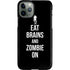 Eat Brains and Zombie On Black iPhone 11 Pro Lite Case