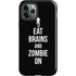 Eat Brains and Zombie On Black iPhone 12 Pro Impact Case