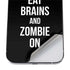 Eat Brains and Zombie On Black iPhone 12 Pro Max Skin