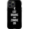 Eat Brains and Zombie On Black iPhone 15 Pro Max Impact Case