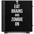 Eat Brains and Zombie On Black NZXT H510 Compact ATX Mid-Tower Case Skin
