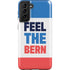 Feel The Bern Galaxy S21 FE Pro Case