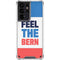 Feel The Bern Galaxy S21 Ultra 5G Clear Case