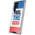 Feel The Bern Galaxy S24 Ultra Clear Case