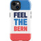 Feel The Bern iPhone 14 Plus Impact Case