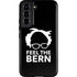 Feel The Bern Outline Galaxy S22 Pro Case