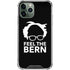 Feel The Bern Outline iPhone 11 Pro Max Clear Case