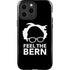 Feel The Bern Outline iPhone 13 Pro Max Impact Case