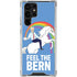 Feel The Bern Unicorn Galaxy S24 Ultra Clear Case