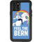 Feel The Bern Unicorn iPhone 11 Pro Waterproof Case