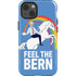 Feel The Bern Unicorn iPhone 15 Impact Case
