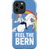 Feel The Bern Unicorn iPhone 15 Pro Max Impact Case