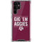 Texas A&M University Gig Em Aggies Galaxy S22 Ultra Clear Case