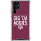 Texas A&M University Gig Em Aggies Galaxy S24 Ultra Clear Case