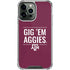 Texas A&M University Gig Em Aggies iPhone 13 Pro Max Clear Case