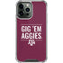 Texas A&M University Gig Em Aggies iPhone 14 Pro Max Clear Case