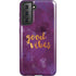 Good Vibes Galaxy S21 5G Pro Case
