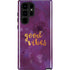 Good Vibes Galaxy S22 Ultra Pro Case