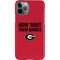 University of Georgia How Bout Them Dawgs iPhone 11 Pro Lite Case