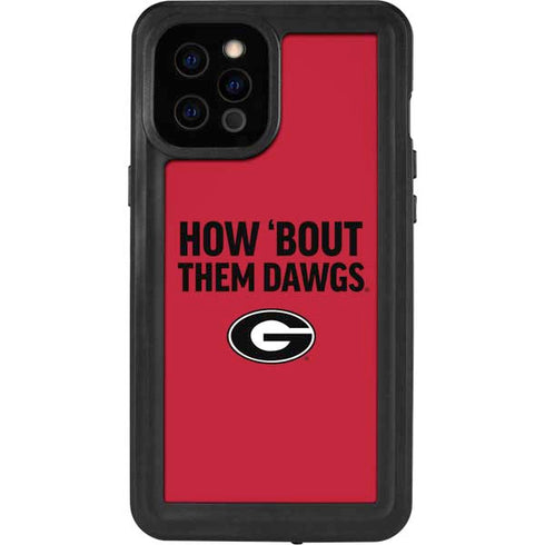 University of Georgia How Bout Them Dawgs iPhone 12 Pro Max Waterproof Case